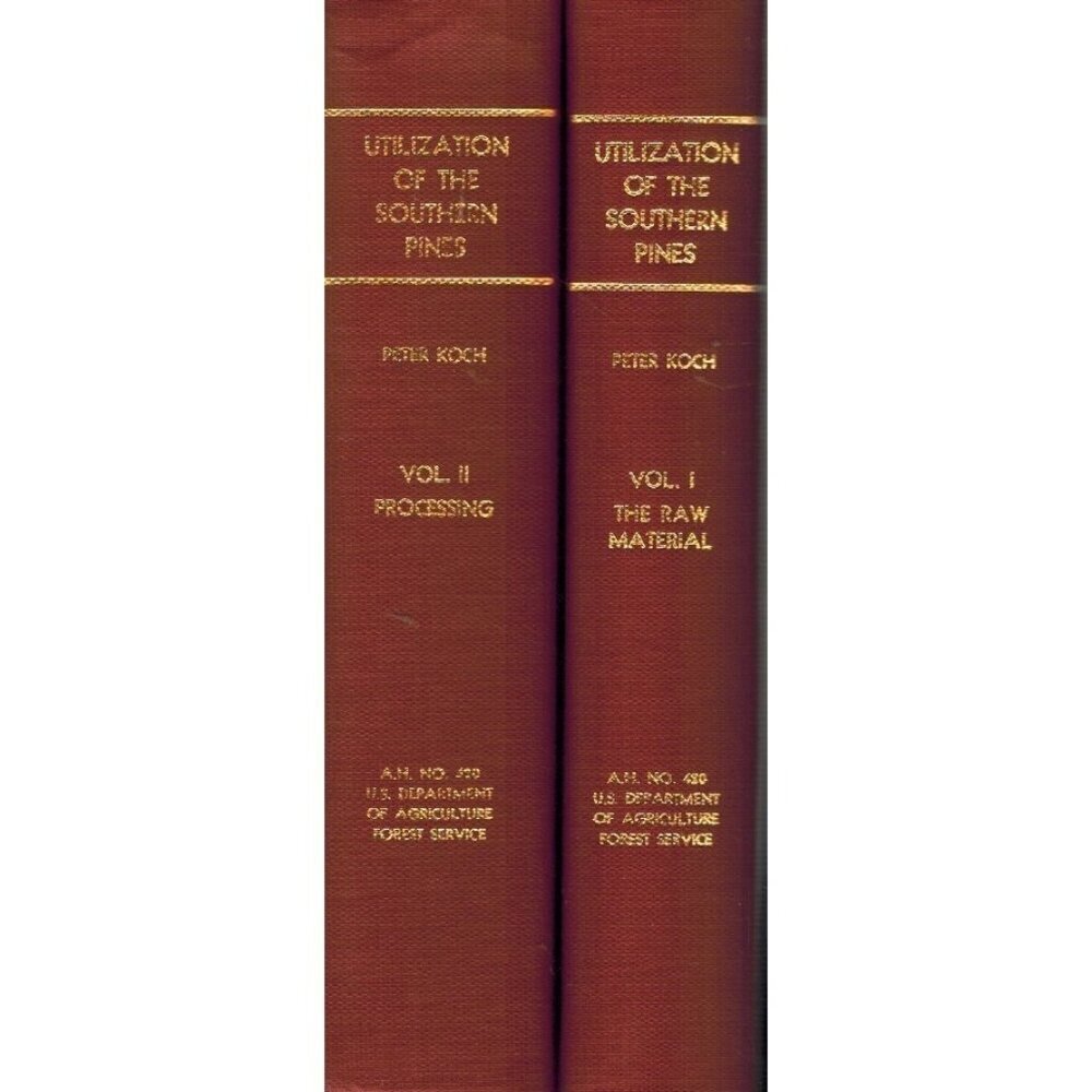 Utilization of the Southern Pines Volumes 1 and 2 Koch, Peter 1972 Hardcover